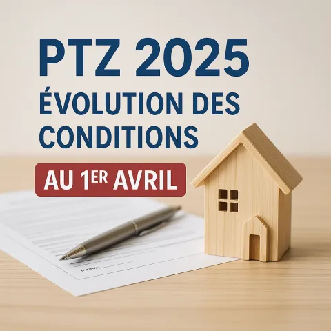  Prêt à taux zéro 2025 (PTZ) : tout ce qu’il faut savoir